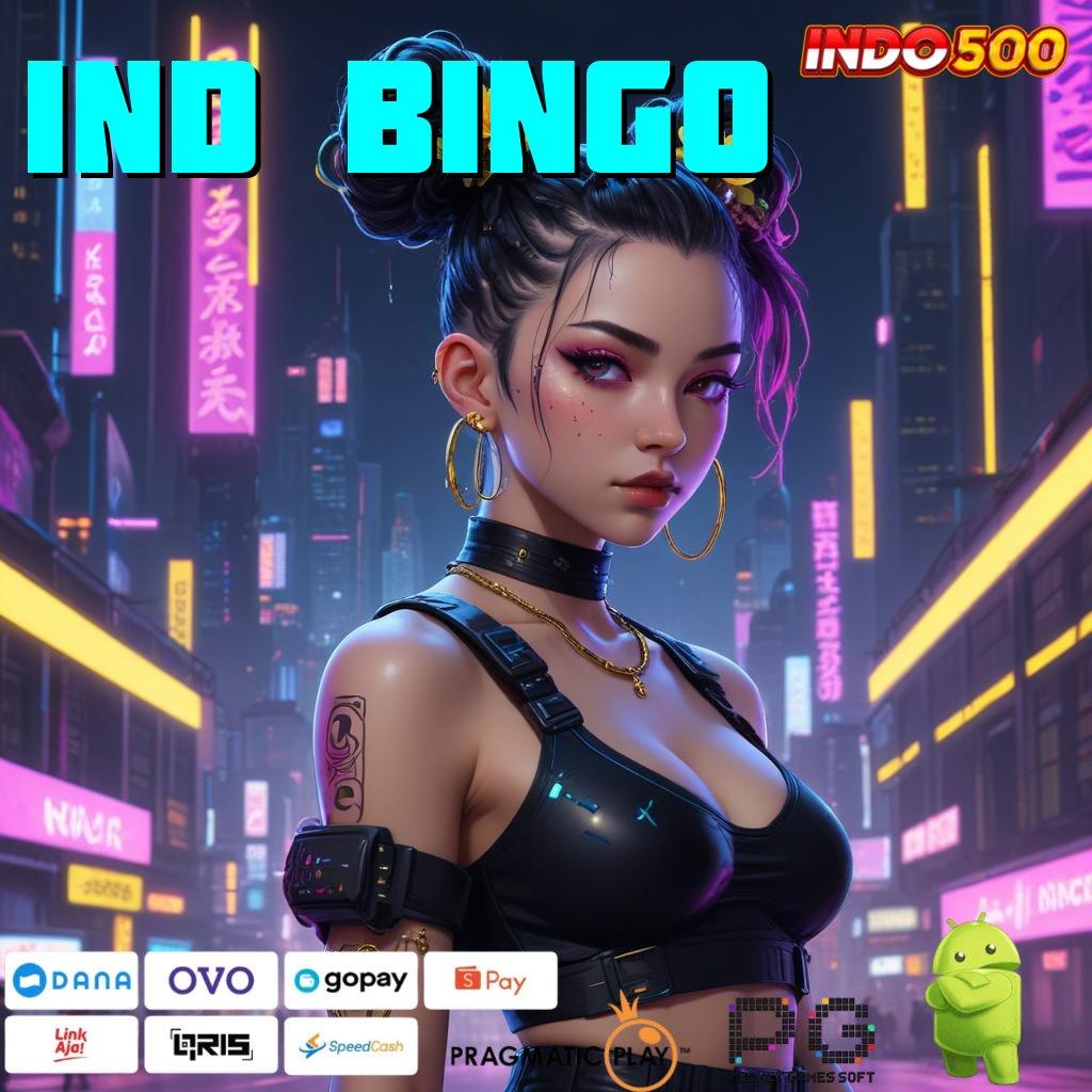 IND BINGO berkembang ganda auto untung teratas pertama