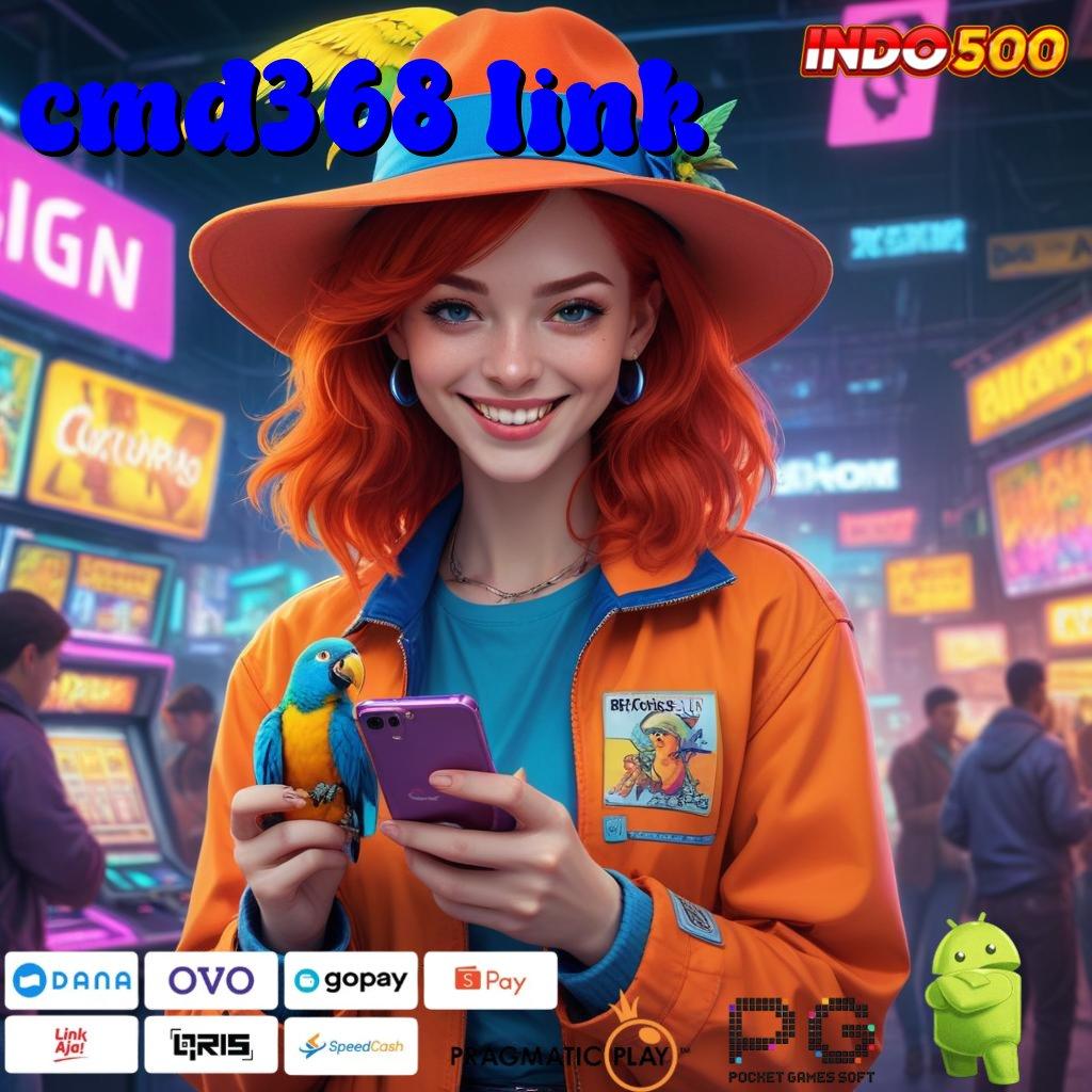 CMD368 LINK skill yang berkualitas