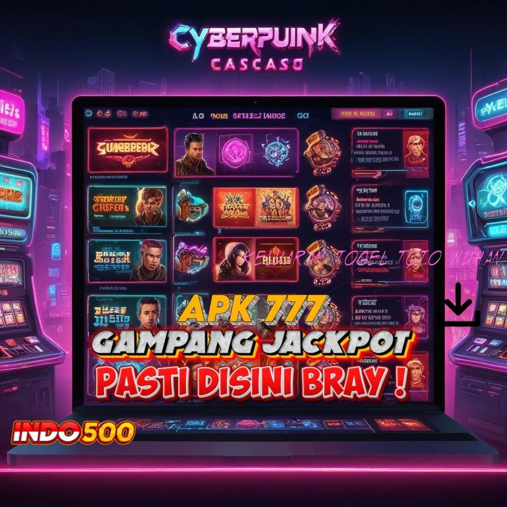 KELUARAN TOGEL TOTO WUHAN ♒ depo bni 15 ribu