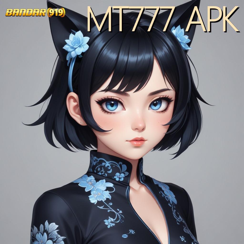 MT777 APK # Prosedur Aplikasi Untuk Raih Bonus Besar Cepat