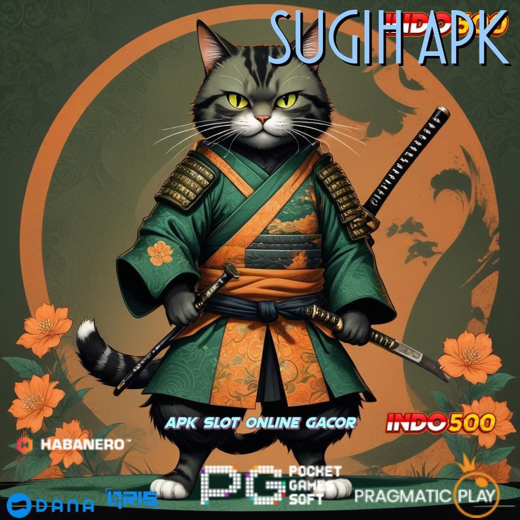 SUGIH APK ↪ auto menang nempel