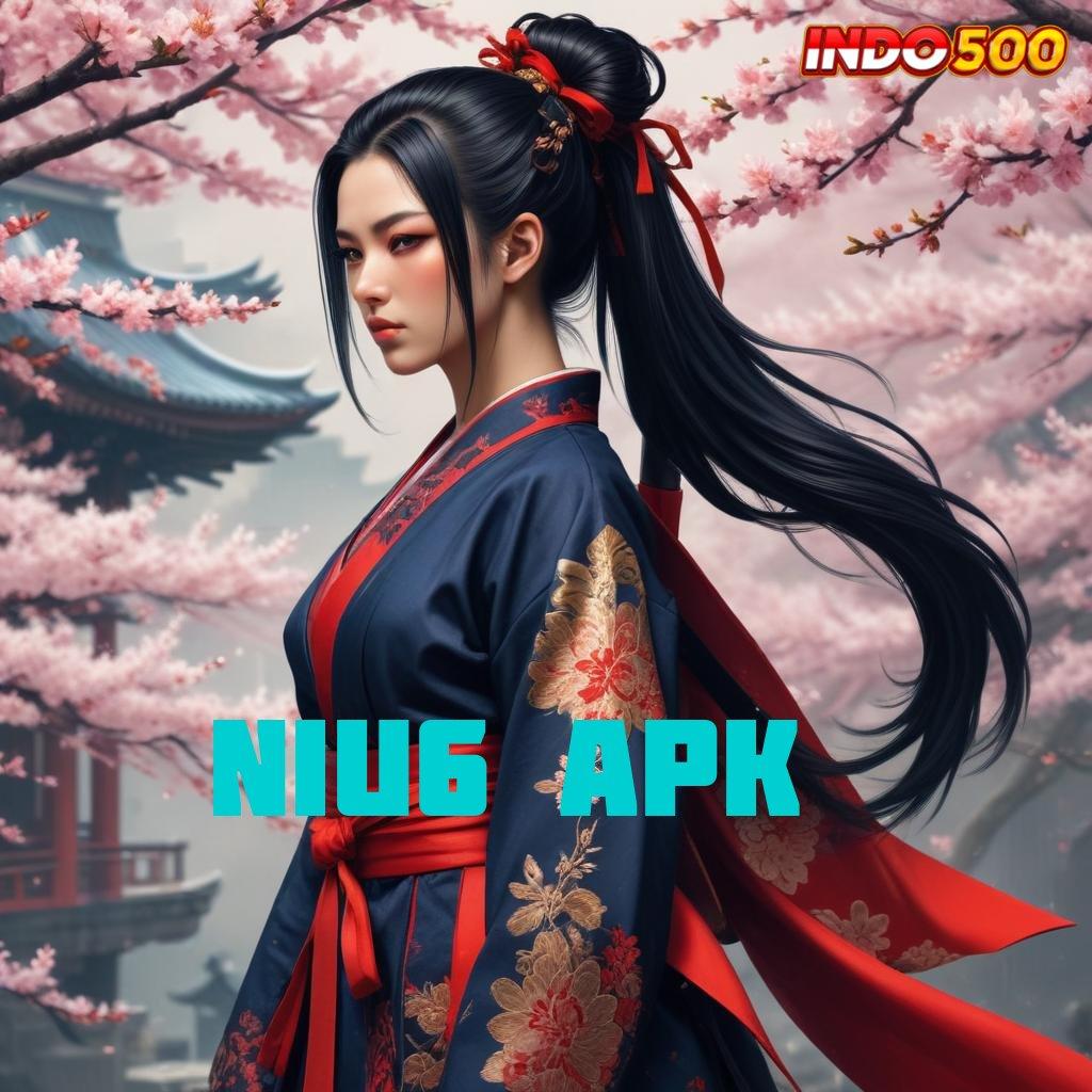 NIU6 APK ➳ Tingkatkan Cuan dengan Link RTP Paling Update