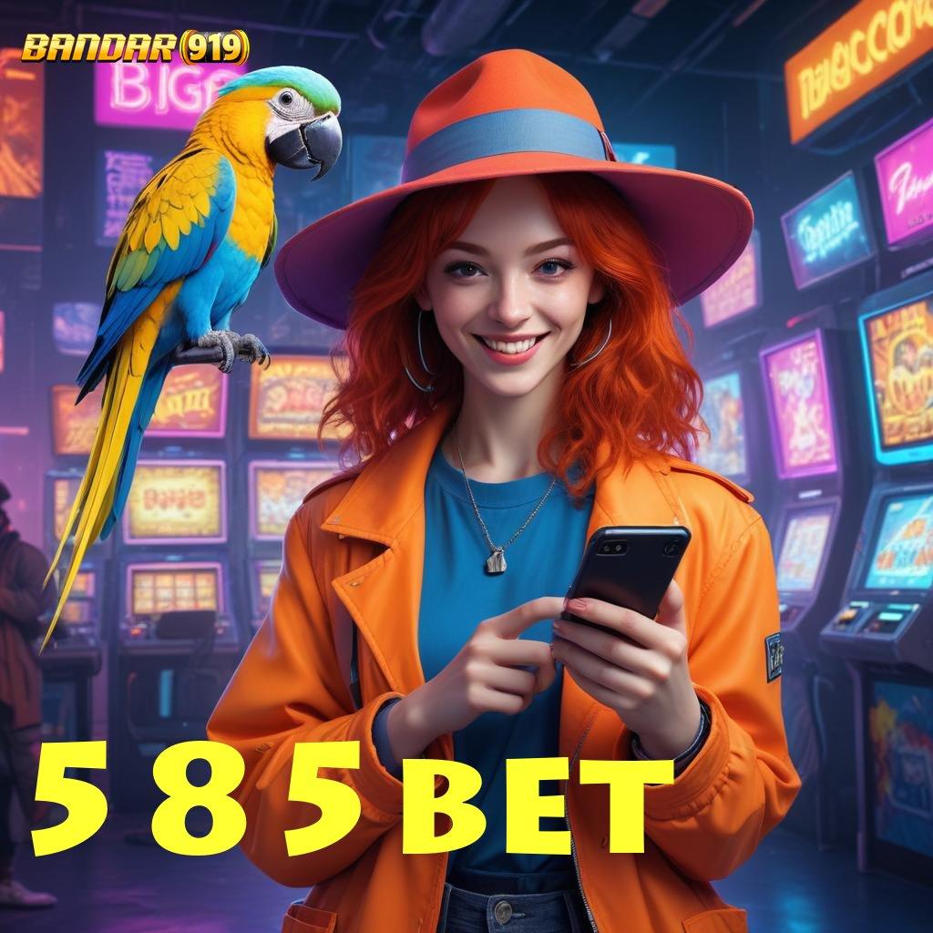 585BET ✅ Game Slot Dengan Jaminan Hasil Optimal