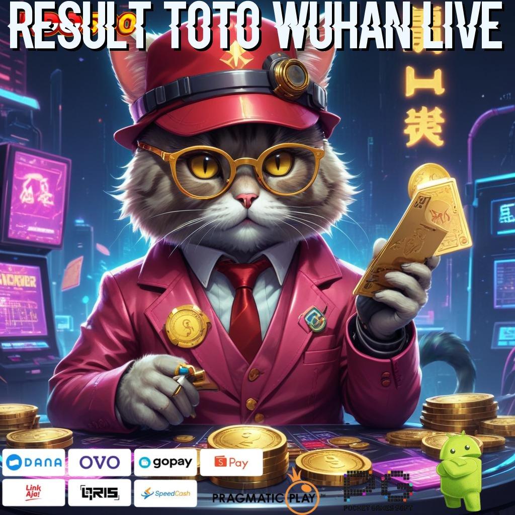 RESULT TOTO WUHAN LIVE Entrepreneur Auto Jalur Yang Efektif