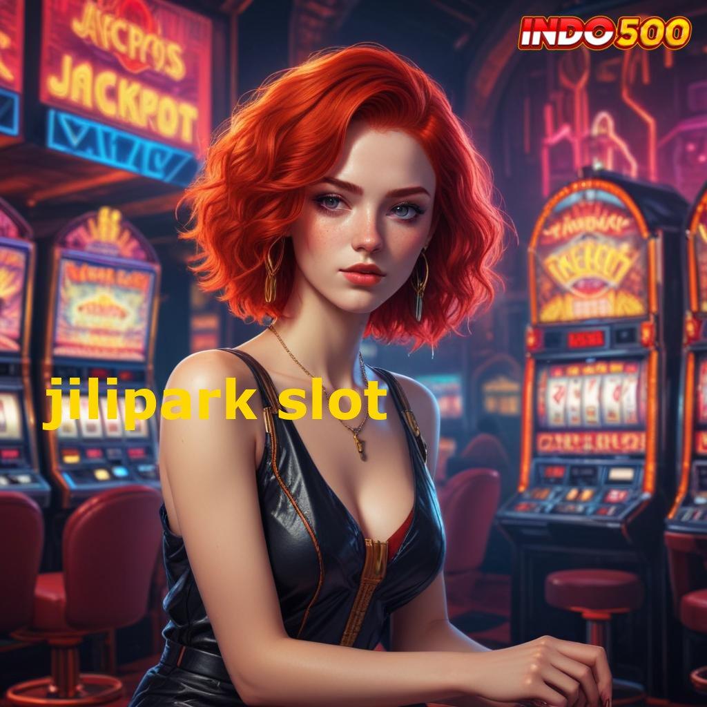 JILIPARK SLOT ⋗ Spin Modern Dengan Fitur Baru Untuk Bonus Cepat