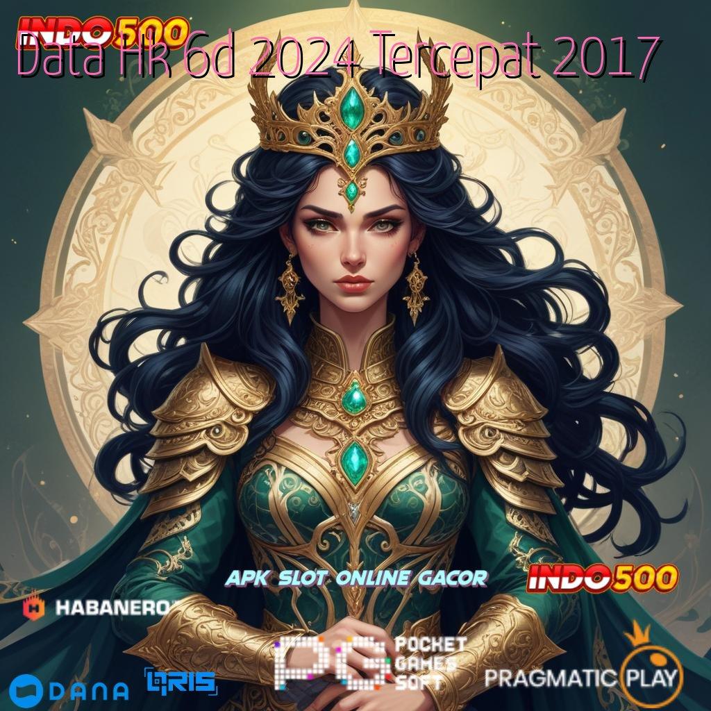 Data Hk 6d 2024 Tercepat 2017