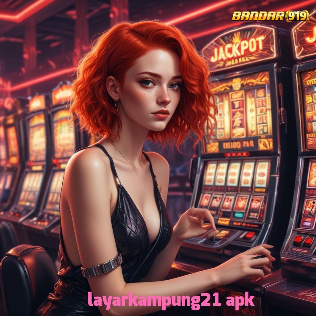 LAYARKAMPUNG21 APK , alat tempat bertemu gerbang jaringan online