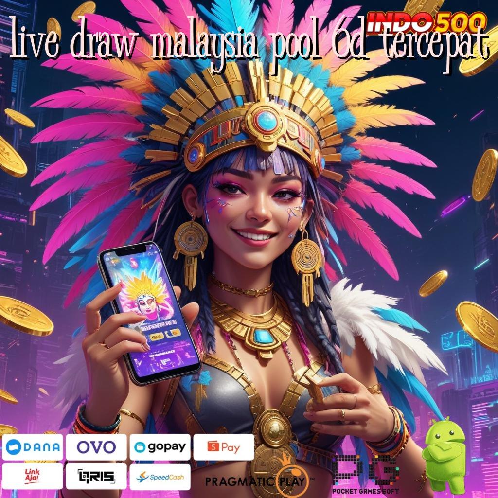 LIVE DRAW MALAYSIA POOL 6D TERCEPAT Versi Baru Jackpot Melimpah