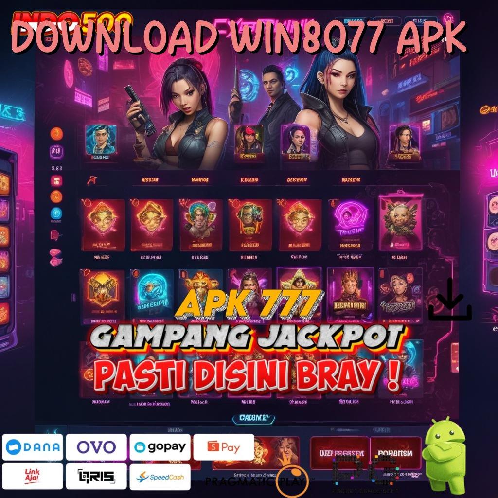 DOWNLOAD WIN8077 APK Mesin Slot Aplikasi Terkini