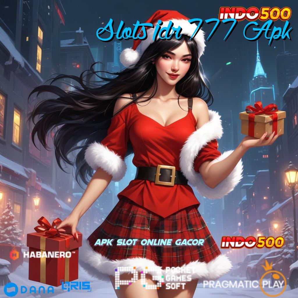 Slots Idr 777 Apk