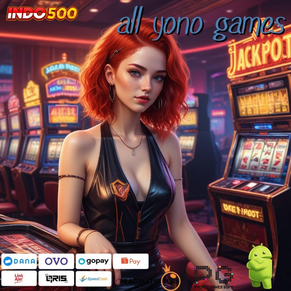 ALL YONO GAMES auto maxwin jalan terbaik menuju kaya