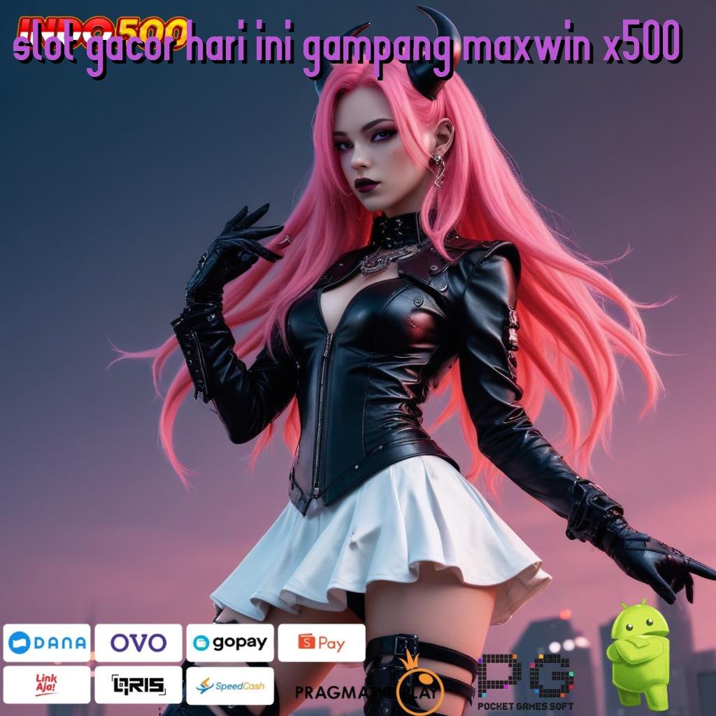 SLOT GACOR HARI INI GAMPANG MAXWIN X500 cuan langsung