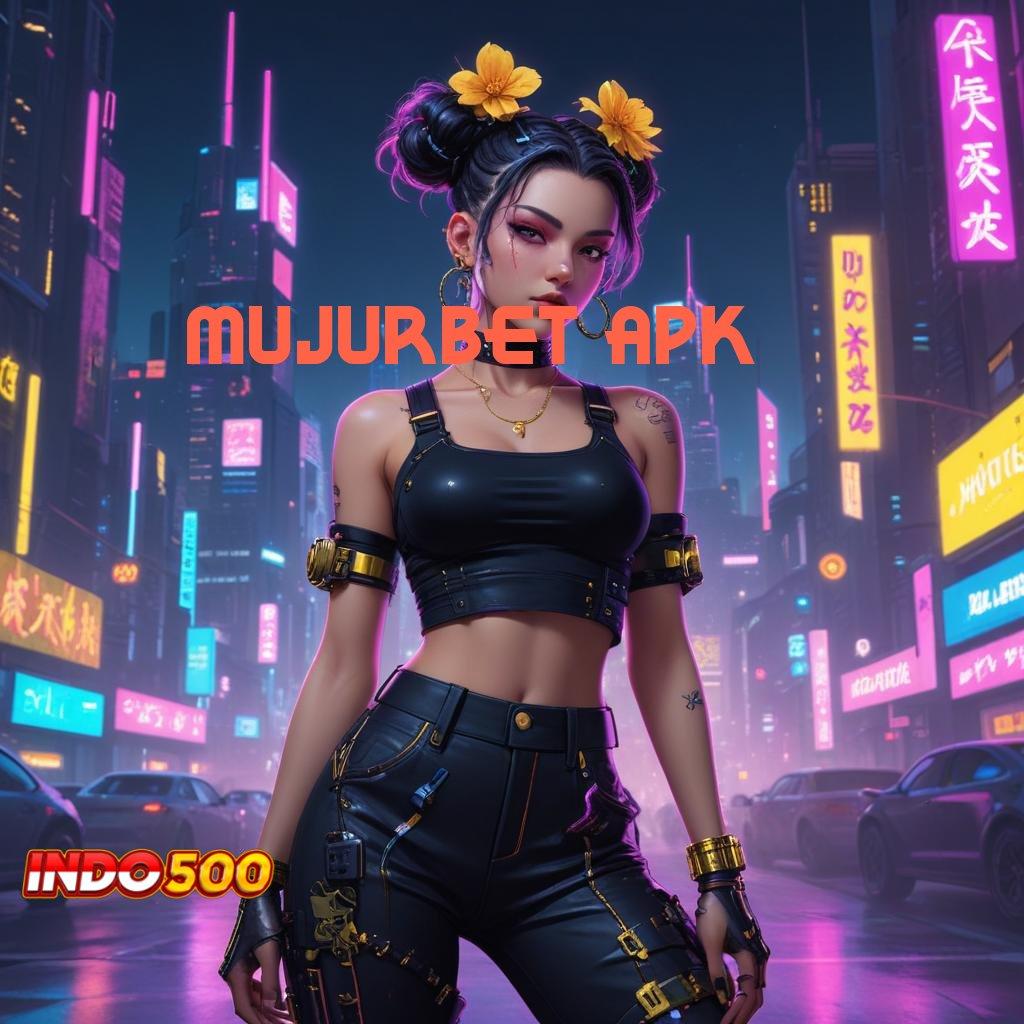 MUJURBET APK 💫 Data Jujur Main Sekarang, Jangan Lewatkan Kesempatan