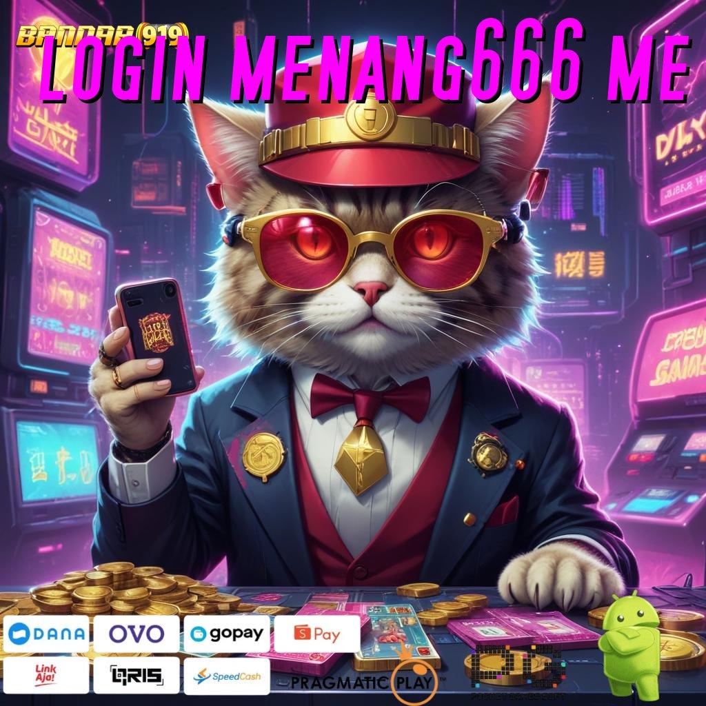 LOGIN MENANG666 ME , Pasti Cuan Setoran Dana Kecil