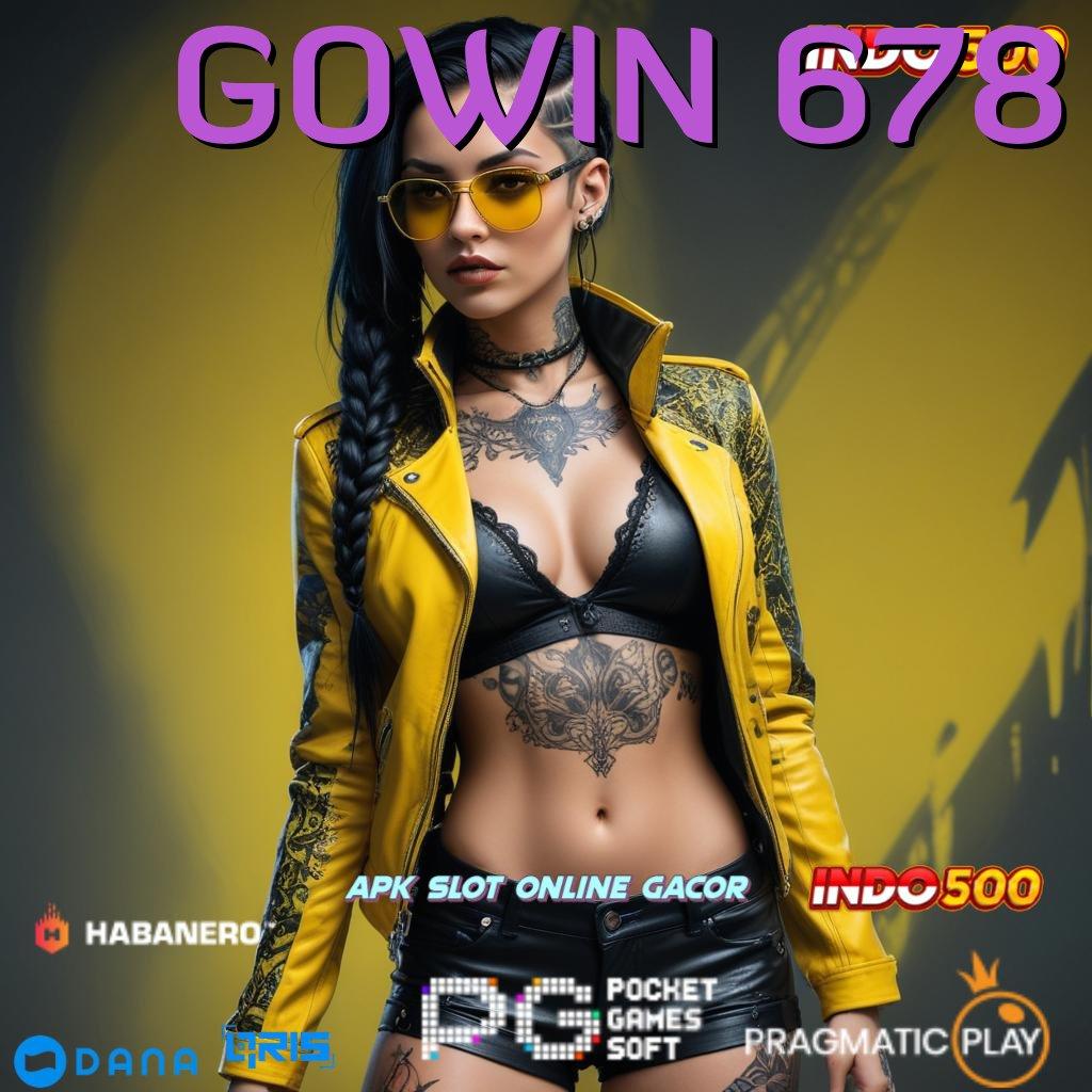 GOWIN 678 ➜ keleluasaan penuh deposit maxwin juara