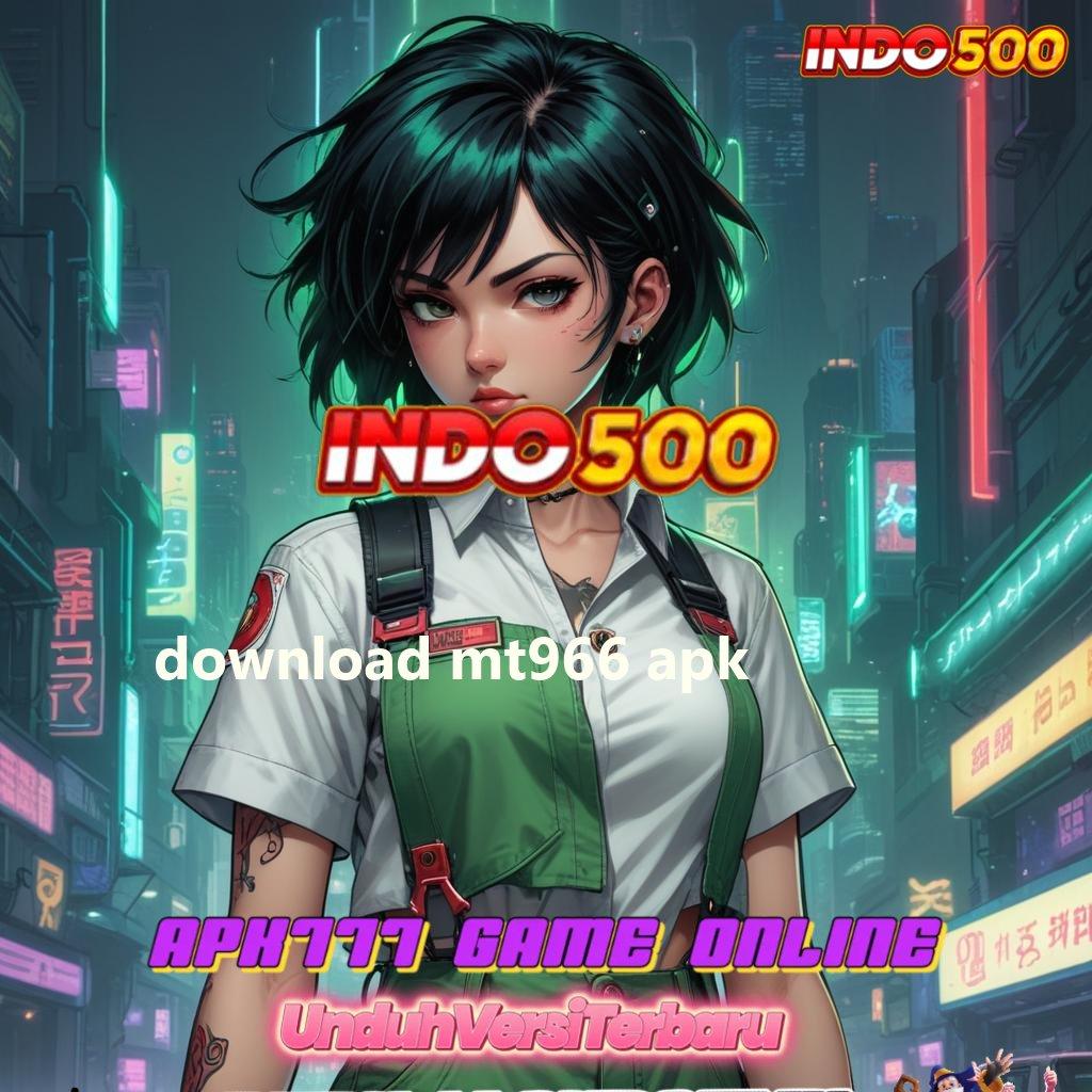 DOWNLOAD MT966 APK 🚀 situs slot rtp tinggi dengan fitur canggih