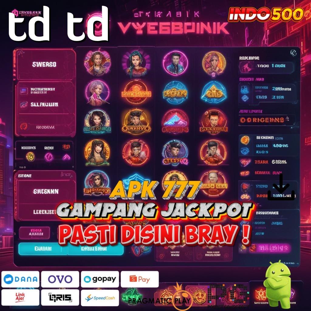 TD TD Langsung Kaya Dengan Aplikasi