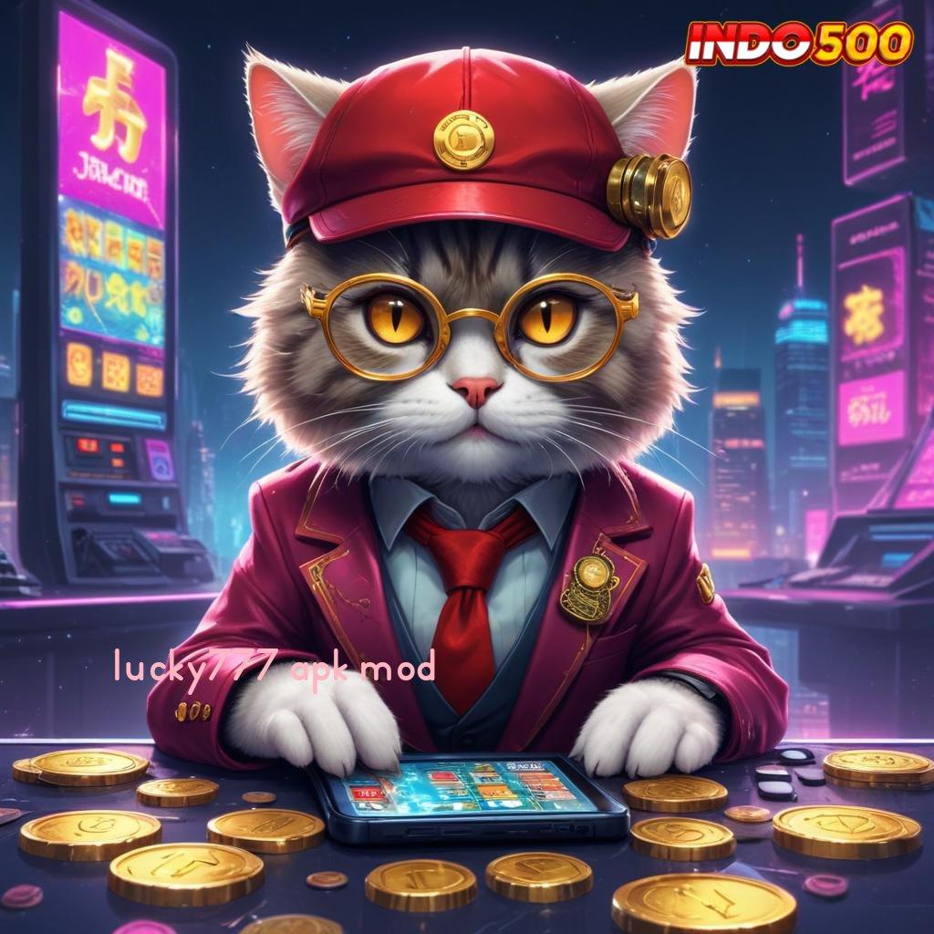 LUCKY777 APK MOD ♍ Keleluasaan Tanpa Batas Permainan Yang Mendukung