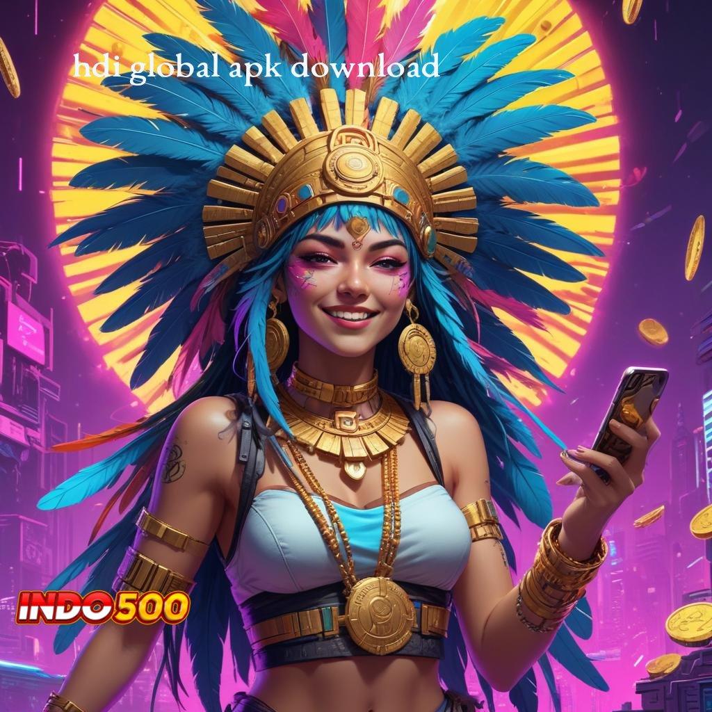 HDI GLOBAL APK DOWNLOAD Event Prima Kemenangan Tak Terhindarkan Gampang