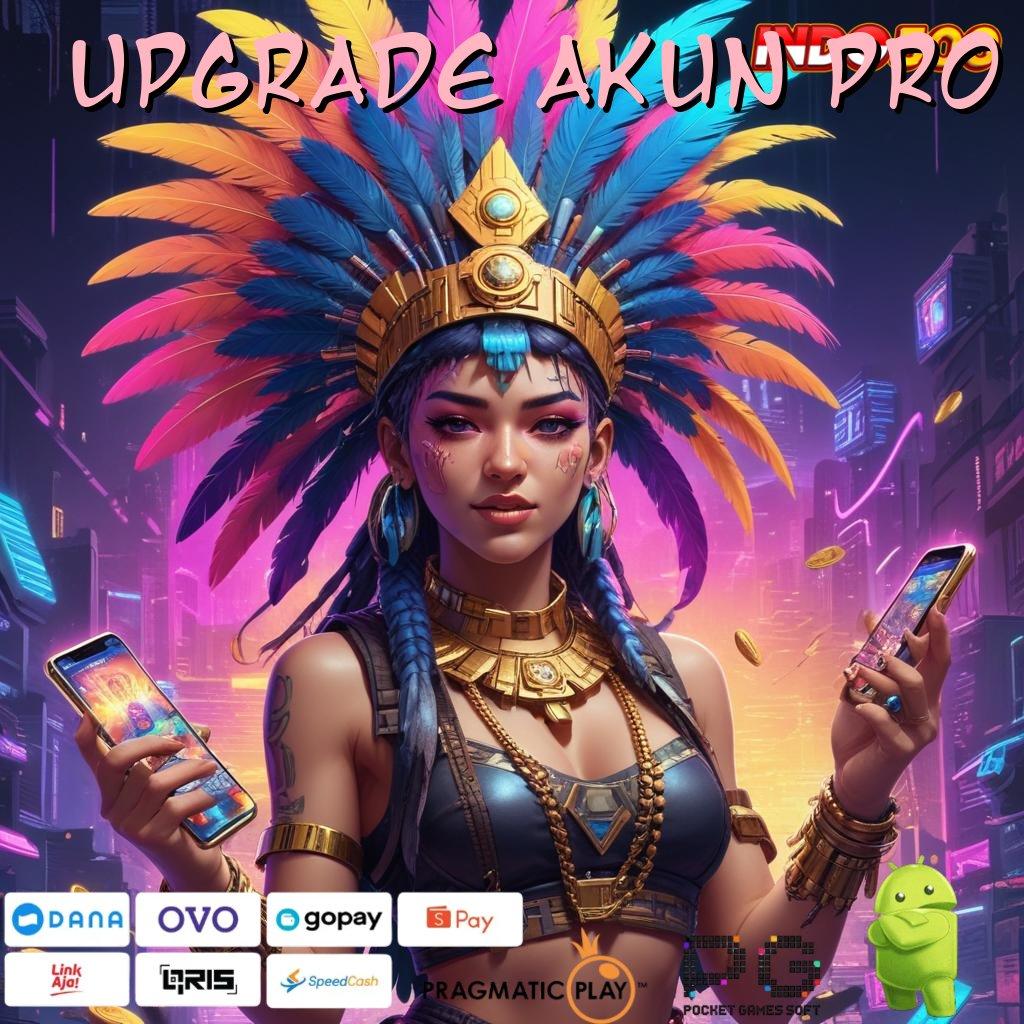 UPGRADE AKUN PRO APK Event Bonus Versi 6