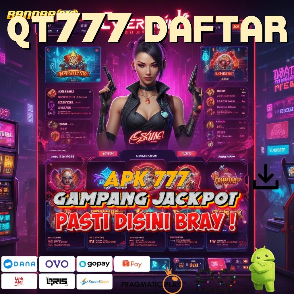 QT777 DAFTAR | Pasti Menang Di Sini Server