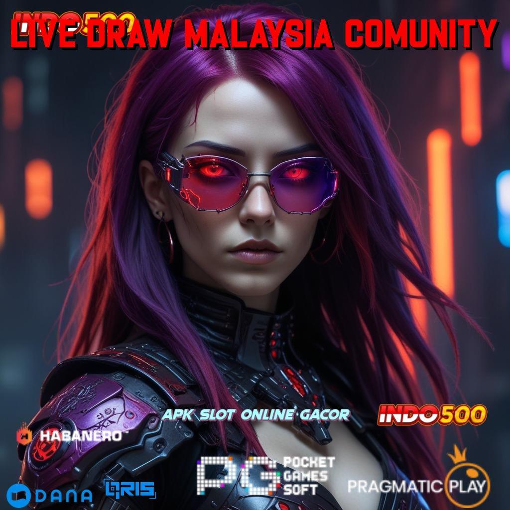 LIVE DRAW MALAYSIA COMUNITY 🔎 Event Android iOS Bonus Besar Kapasitas