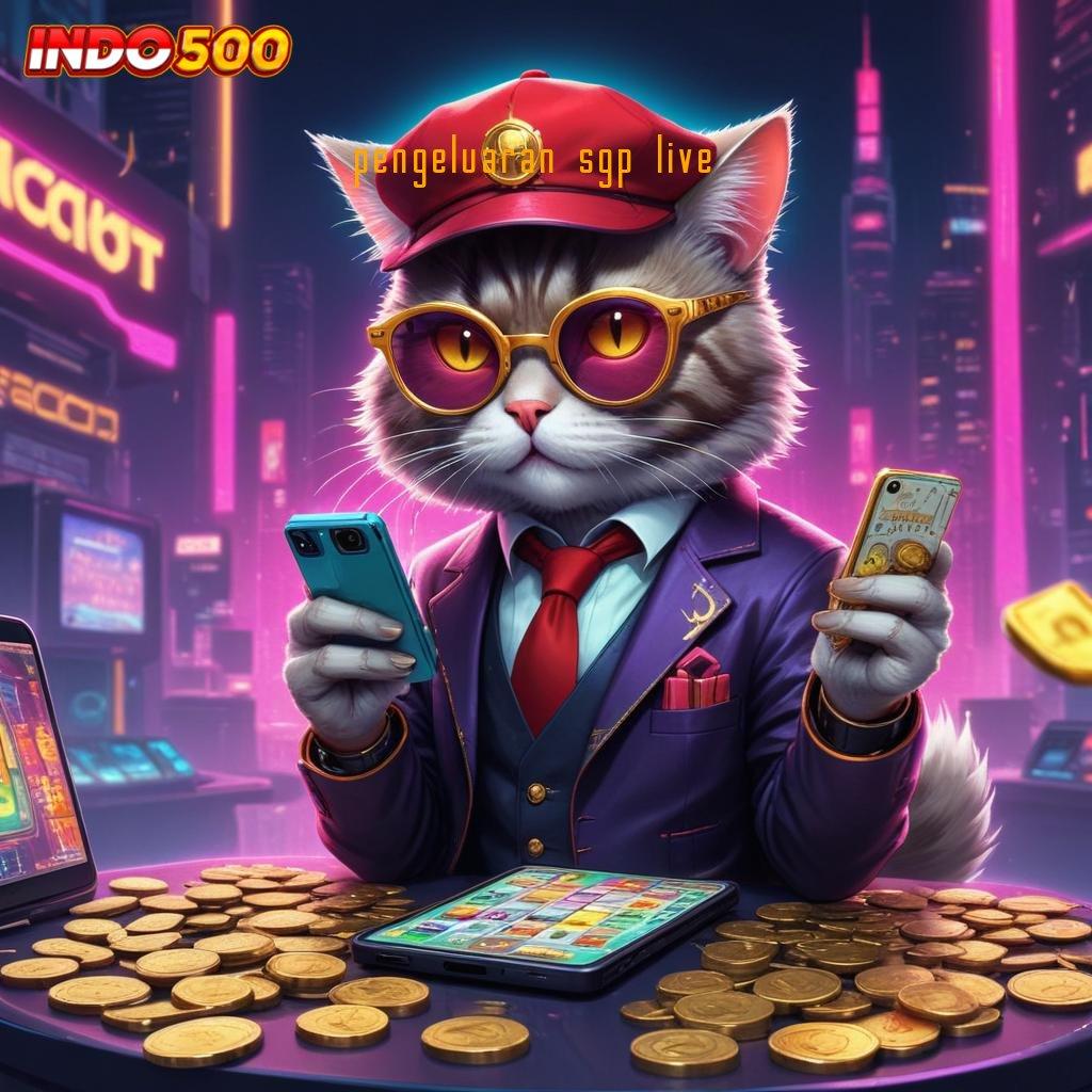 PENGELUARAN SGP LIVE Angka Sukses Tinggi Deposit Kaya Amandemen Utama