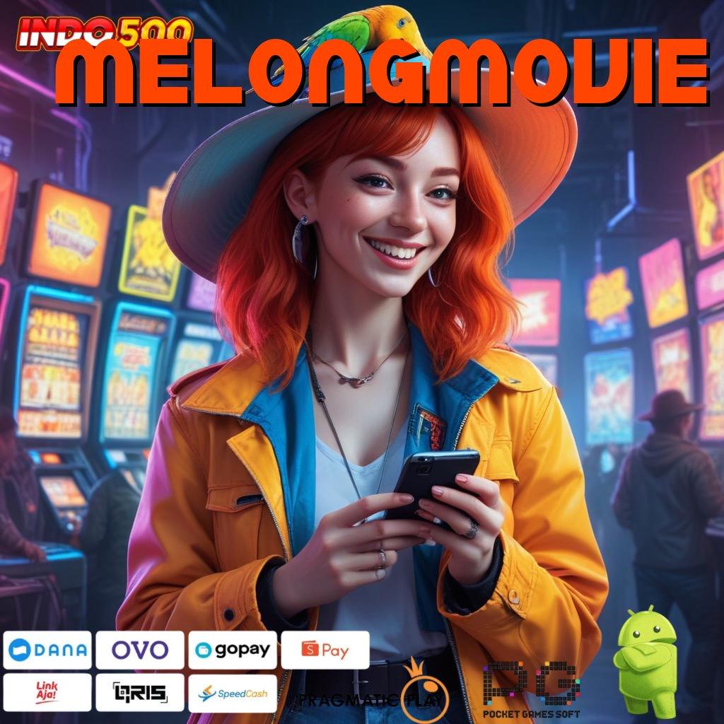 MELONGMOVIE RTP Tertinggi Android dan iOS Jaringan