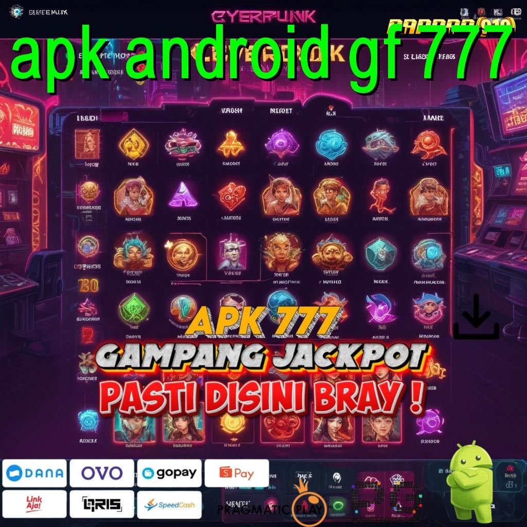 APK ANDROID GF 777 # Lintas Blockchain Untuk Mahasiswa Dalam Pengembangan