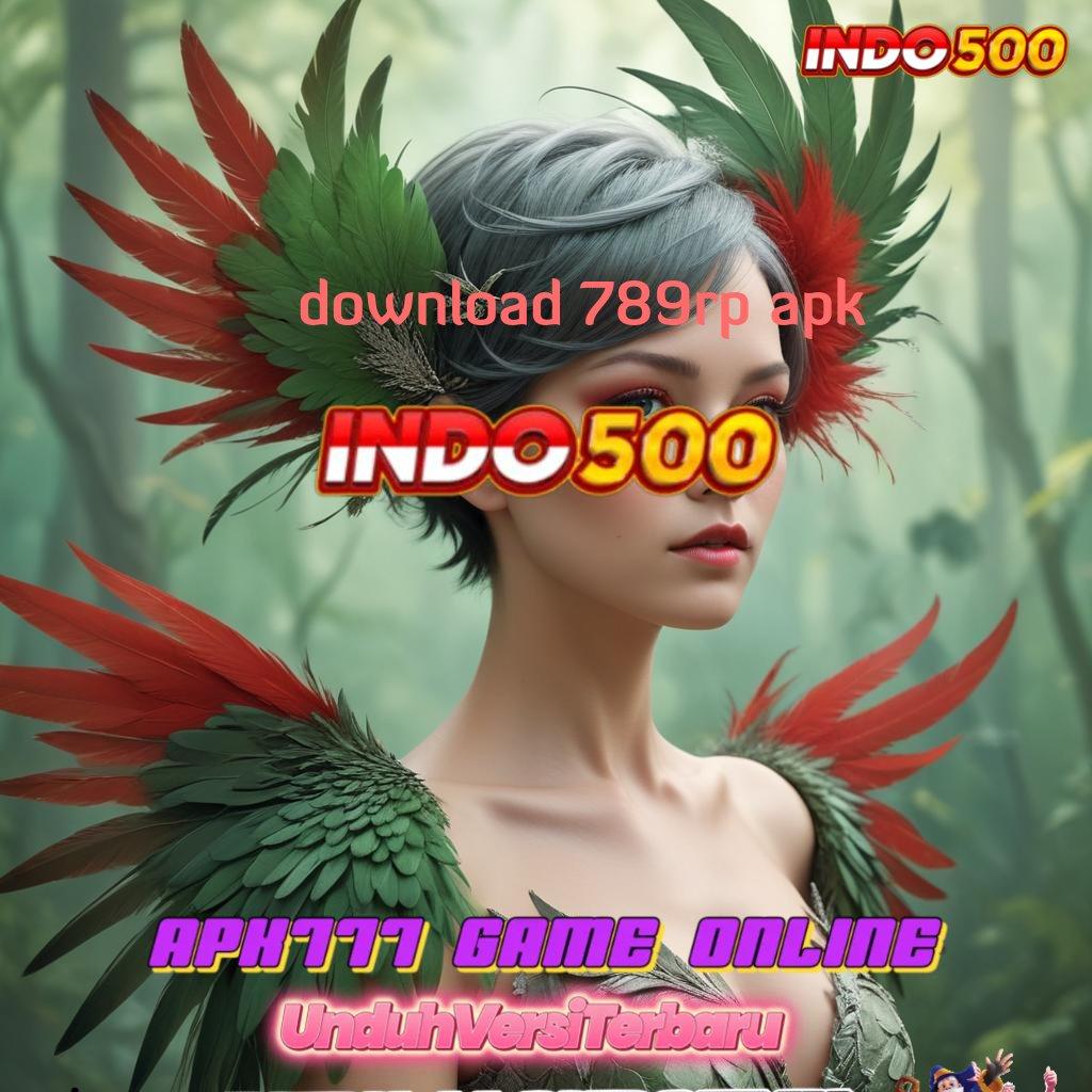 DOWNLOAD 789RP APK ⋗ apk gacor bonus besar di setiap spin