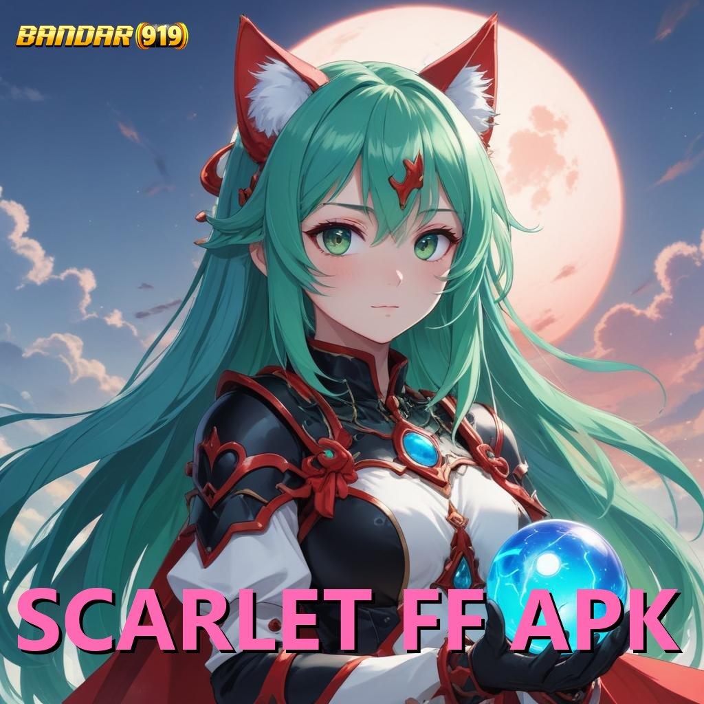 SCARLET FF APK → semua game dalam satu tempat