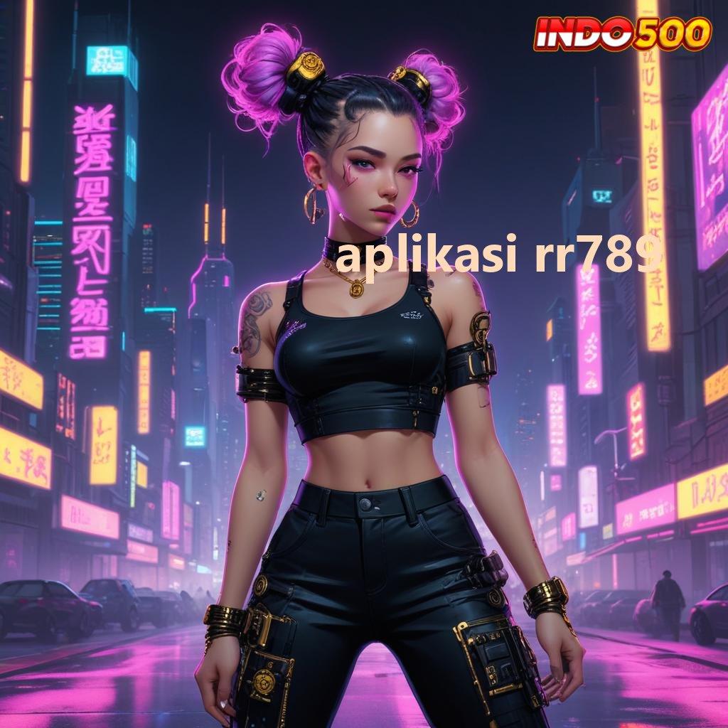 APLIKASI RR789 Maxwin Segera Slot Gacor 2025, Jackpot Di Depan Mata!