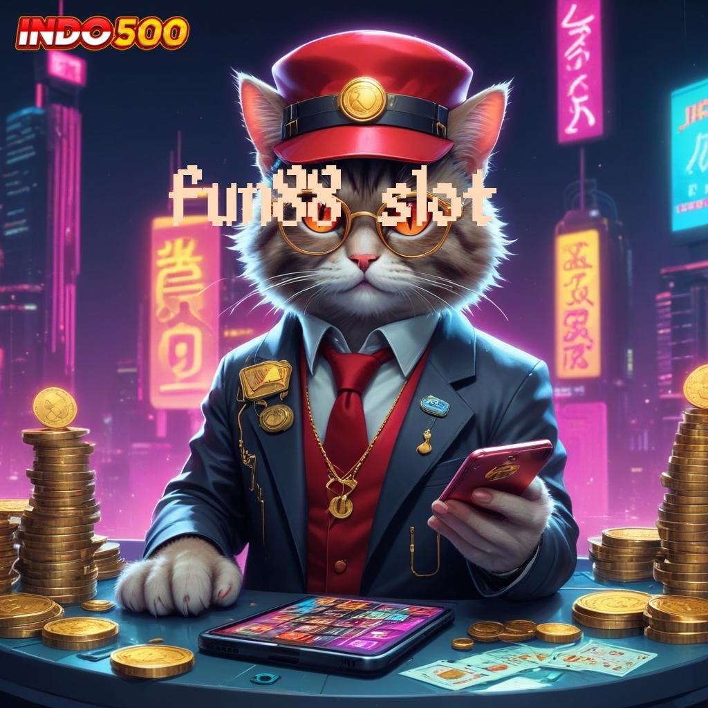 FUN88 SLOT : kilat event efisien server transaksi