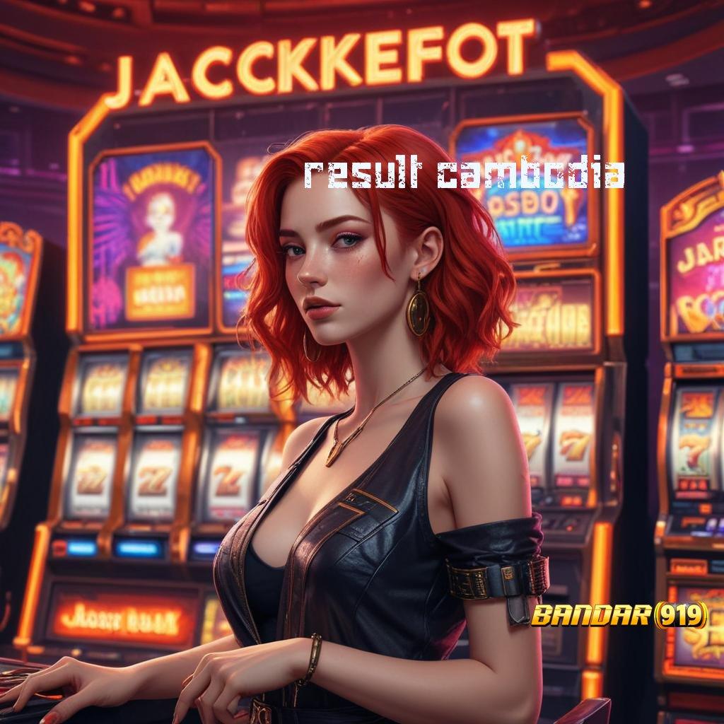 RESULT CAMBODIA ♒ Game Slot APK Gacor Langsung Rasain Untungnya