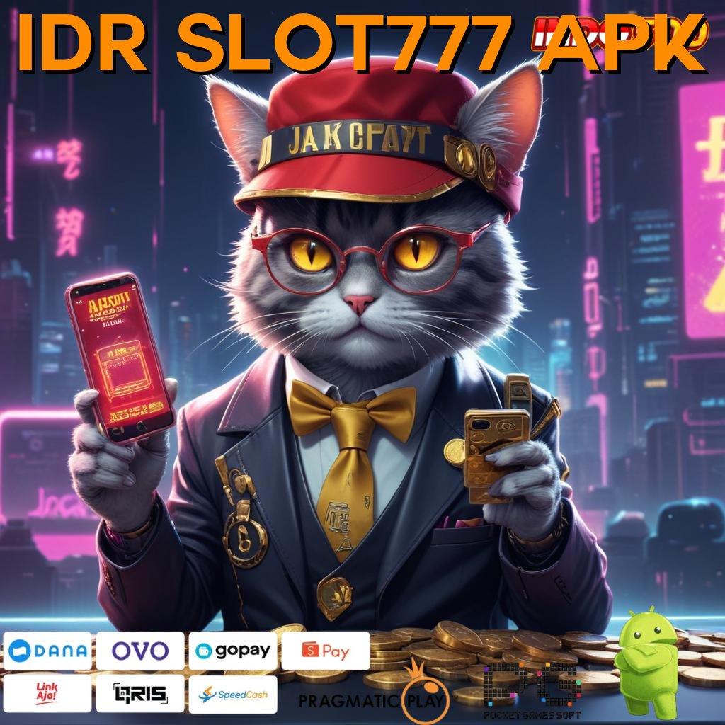 IDR SLOT777 APK Modern Tempat Favorit Ragam Hadiah Baru