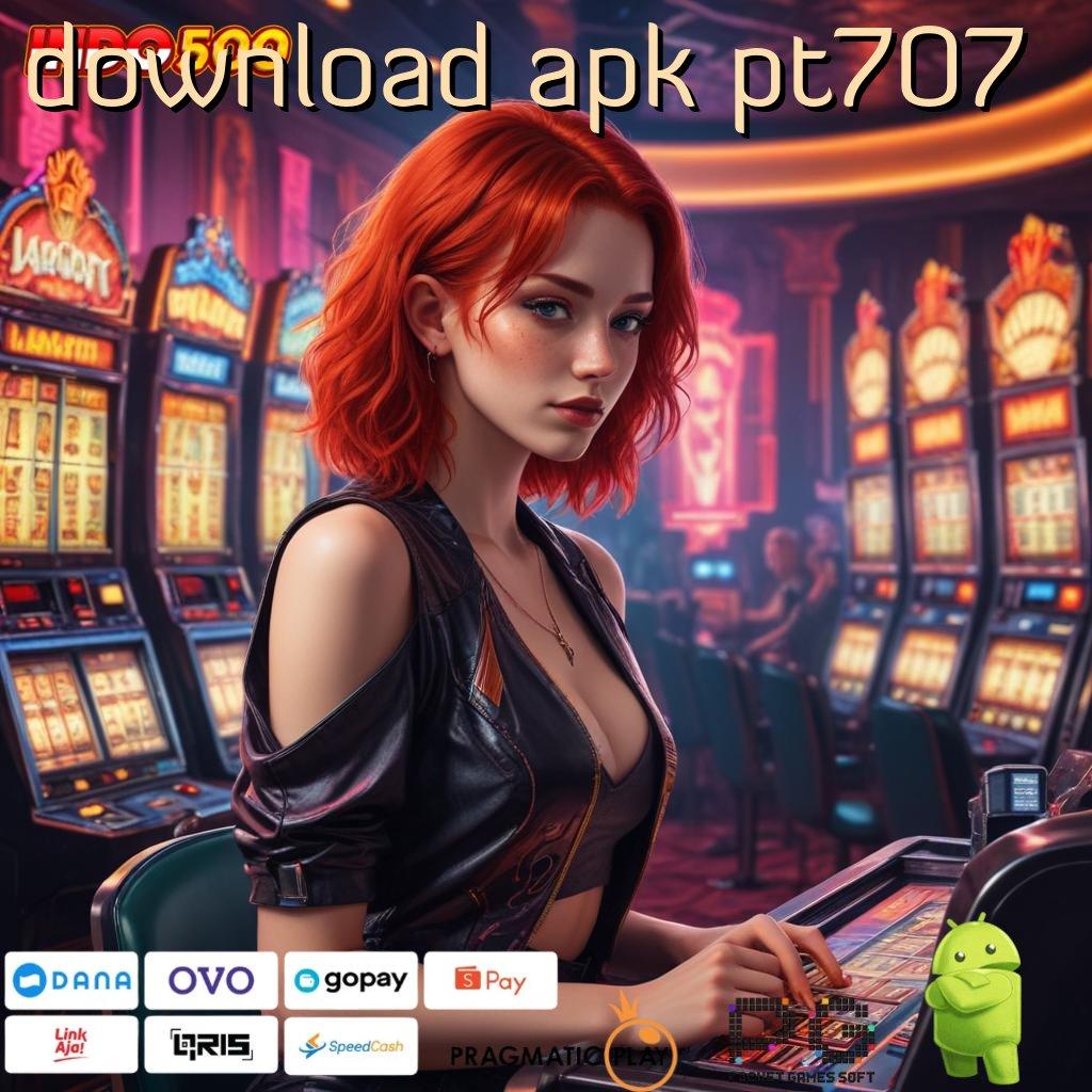 DOWNLOAD APK PT707 Mengawali Prestasi Besar Hadiah Pemula Bebas IP 100