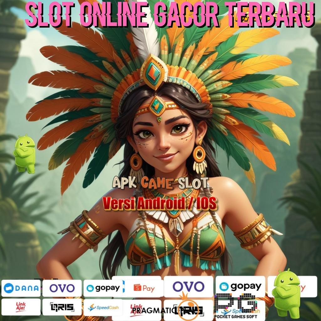 SLOT ONLINE GACOR TERBARU , Baru Join Auto Kaya Instal Apk Android Terbaru