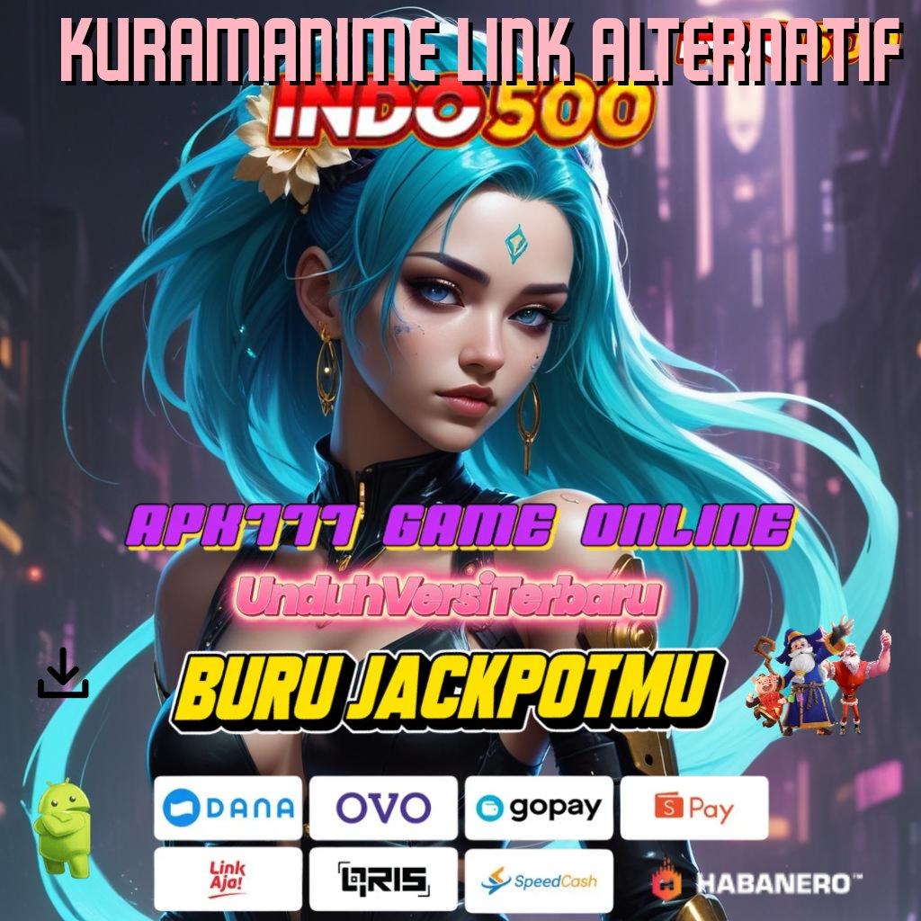 KURAMANIME LINK ALTERNATIF 🐉 maxwin terbuka dengan koneksi rahasia depo ovo cepat