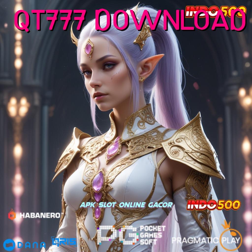 QT777 DOWNLOAD 🎮 Hadiah Terus Permainan Yang Sinkron Dengan Sistem