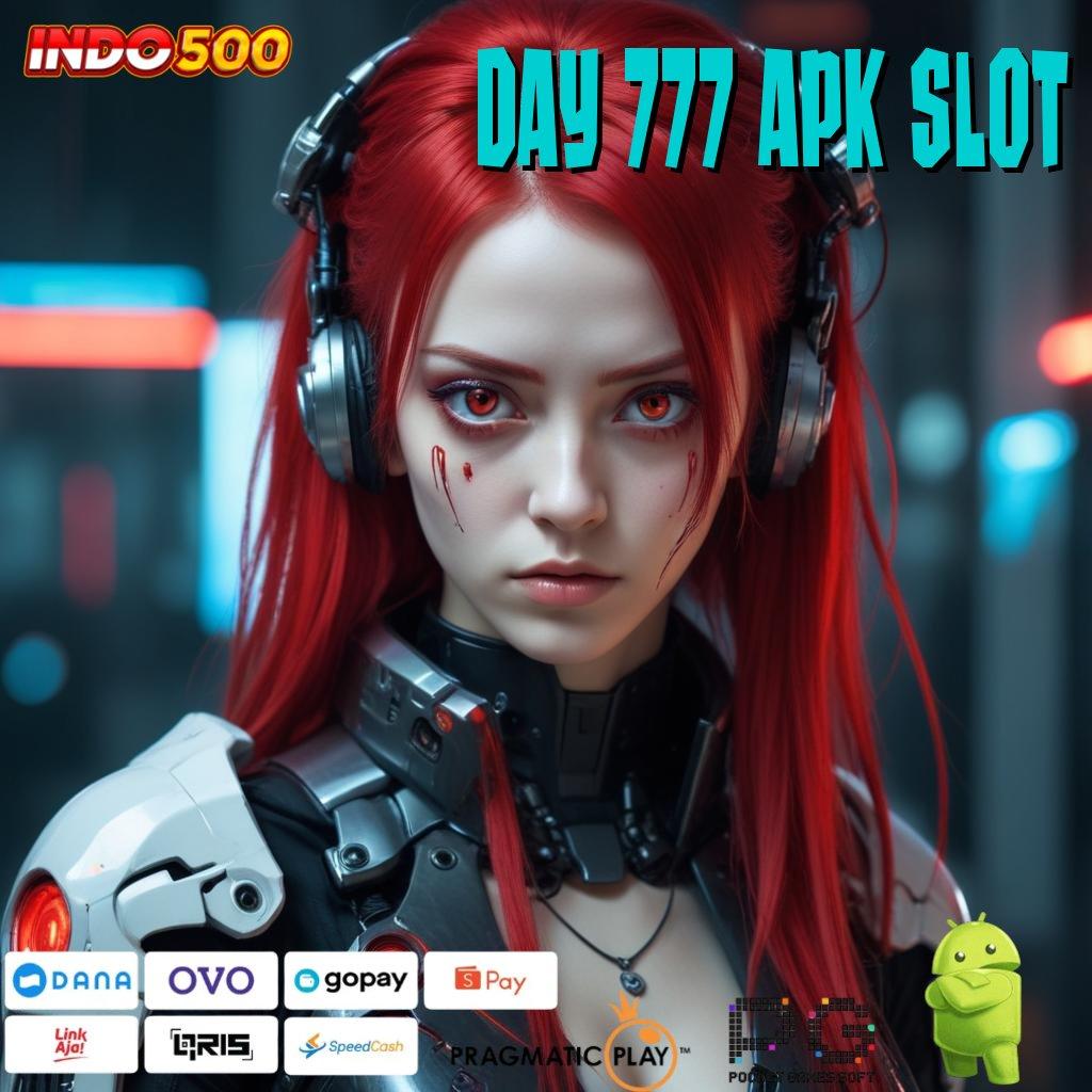 DAY 777 APK SLOT Unlock Hadiah DP BRI Bonus Terbesar Tingkatkan