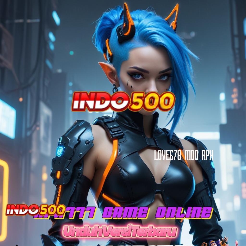 LOVE678 MOD APK 💥 Poin Akses Pautan Komunikasi Teknologi Penghubung Eksternal Android