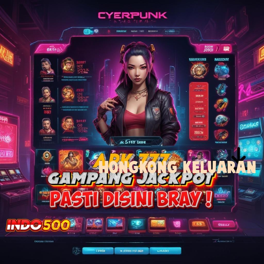 HONGKONG KELUARAN ⇏ slot gopay anti ribet