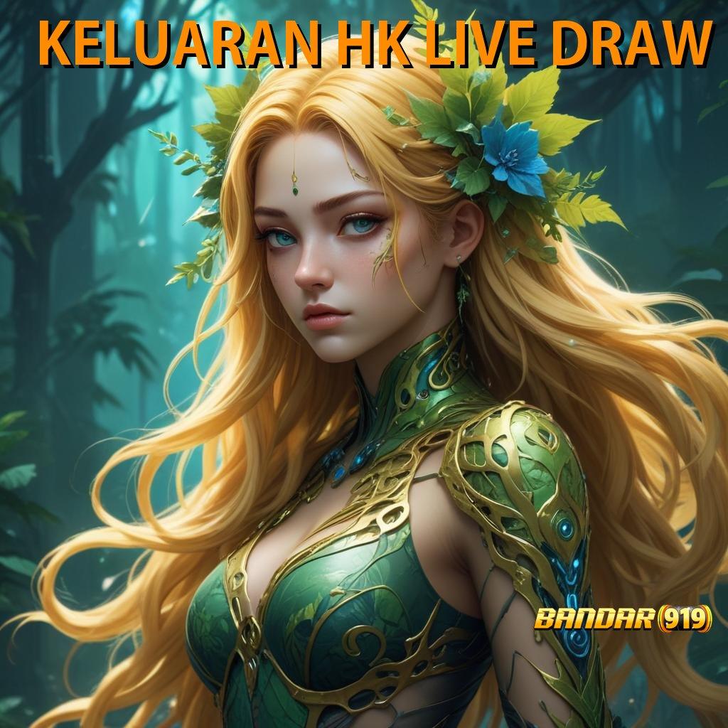 KELUARAN HK LIVE DRAW | rtp indonesia paling baru slot bikin cepat kaya