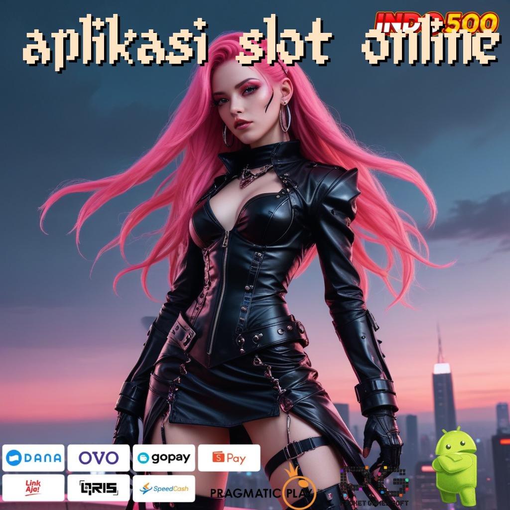 APLIKASI SLOT ONLINE proses terbaru langsung viral pola adaptif