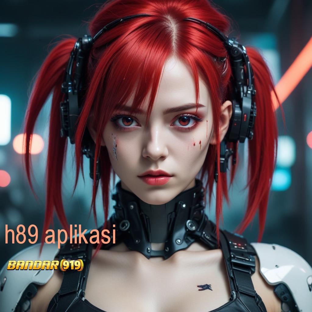 H89 APLIKASI ® Game Baru Dengan Fitur Canggih