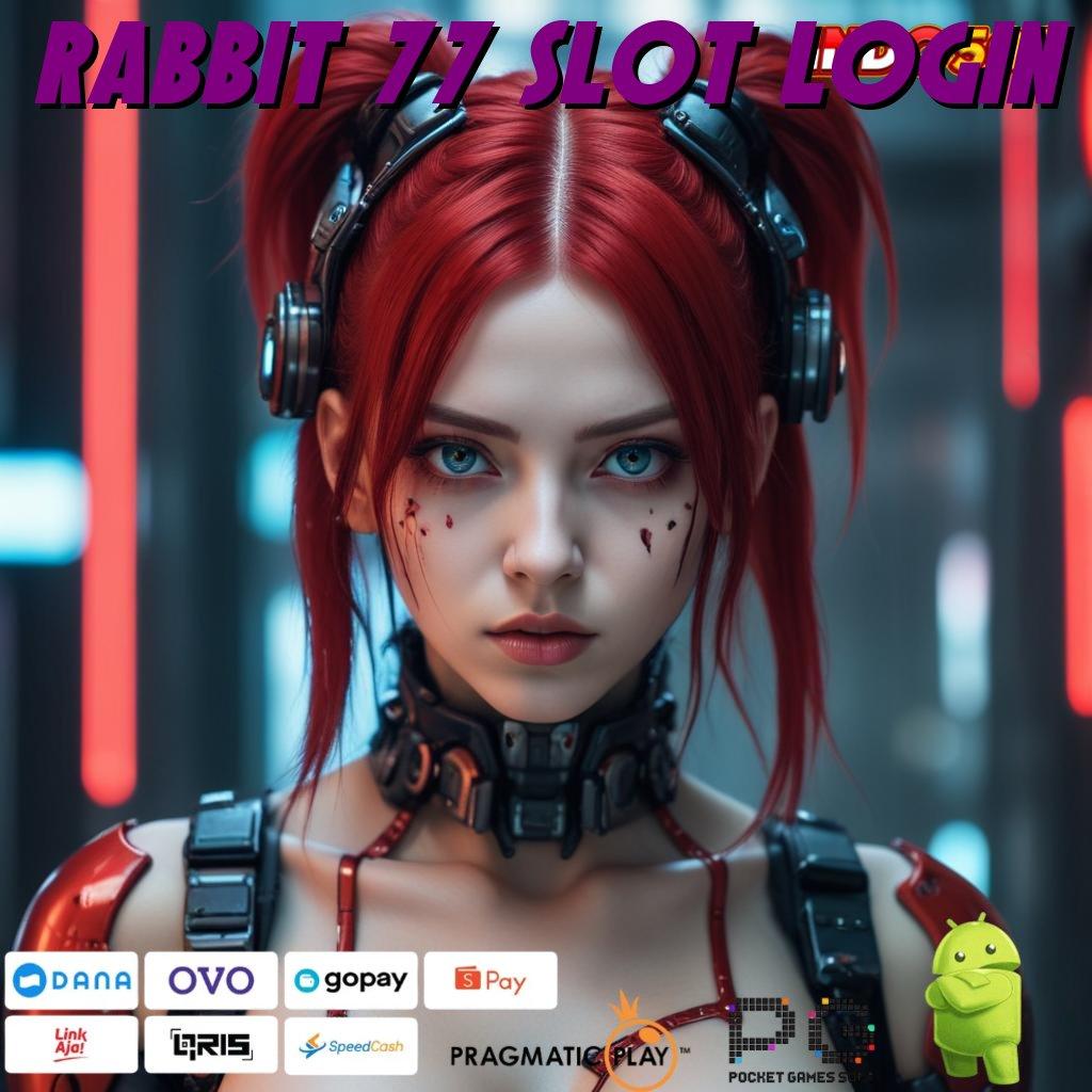 RABBIT 77 SLOT LOGIN Titik Awal Deposit Bank