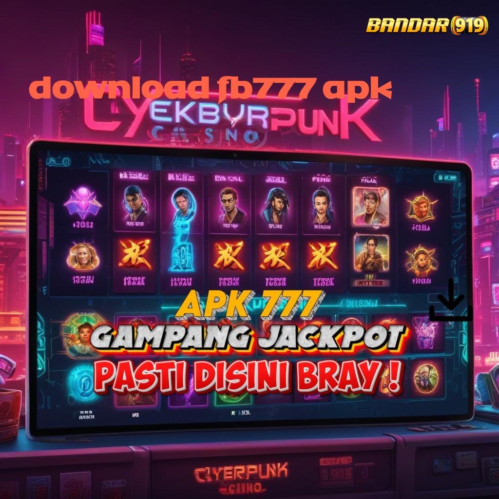 DOWNLOAD FB777 APK 🧡 Terpercaya Tanpa Ragu Tak Sulit Untuk Menang