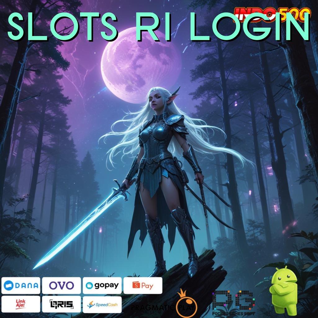 SLOTS RI LOGIN formula menang cara sukses gampang