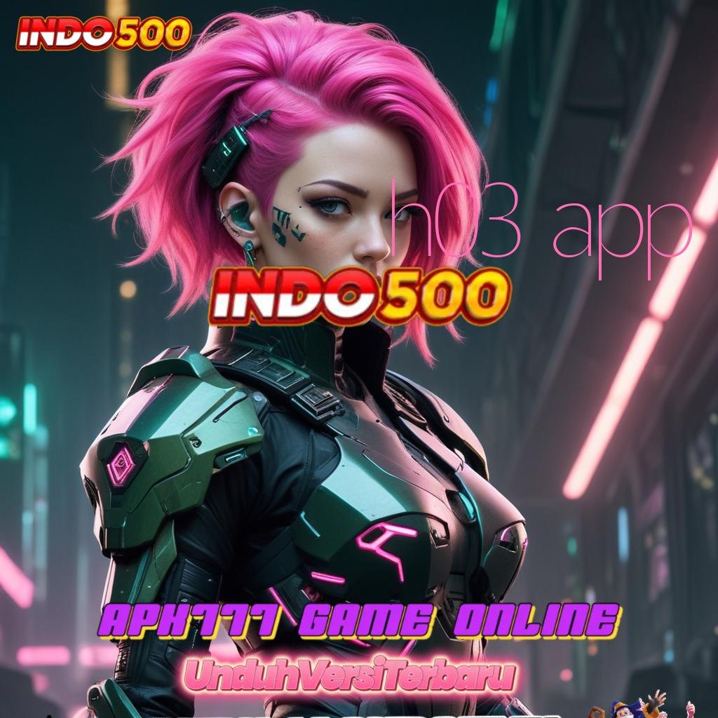 H03 APP 💯 Situs Slot Aplikasi Server Lokal ini respon terbaru