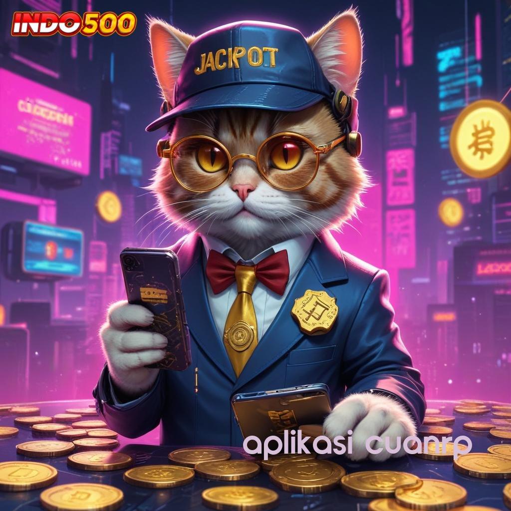 APLIKASI CUANRP → Raih Jackpot Dalam Jaringan Digital Modern